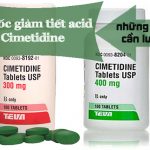 Điều trị bệnh dạ dày bằng Cimetidine: lưu ý các tác dụng phụ